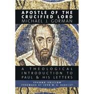 Apostle of the Crucified Lord by Gorman, Michael J.; Barclay, John M. G., 9780802874283