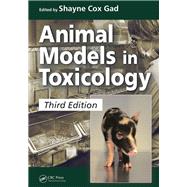 Animal Models in Toxicology, Third Edition by Shayne C Gad; Gad Consulting S, 9781466554283