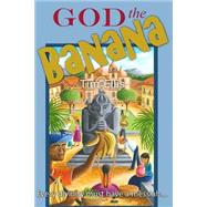 God the Banana by Ellis, Tim, 9781503174283