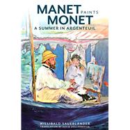 Manet Paints Monet by Sauerlnder, Willibald; Dollenmayer, David, 9781606064283