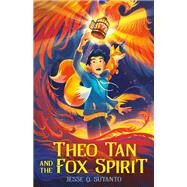 Theo Tan and the Fox Spirit by Jesse Q. Sutanto, 9781250794284