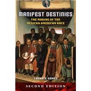 Manifest Destinies by Gomez, Laura E., 9781479894284