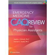 Emergency Medicine CAQ Review for Physician Assistants by Britnell, Jessica J; Dodd, Hannah; Gray, Kristen Vella; Brochu, Matt, 9781496314284