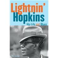 Lightnin' Hopkins His Life and Blues by Govenar, Alan, 9781641604284
