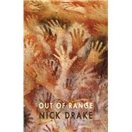 Out of Range by Drake, Nick, 9781780374284