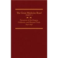 The Great Medicine Road by Tate, Michael L.; Bagley, Will; Rieck, Richard L., 9780870624285