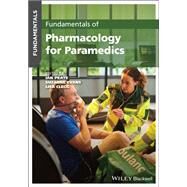 Fundamentals of Pharmacology for Paramedics by Peate, Ian; Evans, Suzanne; Clegg, Lisa, 9781119724285