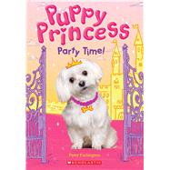 Party Time! (Puppy Princess #1) by Furlington, Patty, 9781338134285
