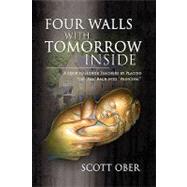 Four Walls With Tomorrow Inside: A Book to Honor Teachers by Placing the Pal, Back into Principal by OBER SCOTT, 9781436384285