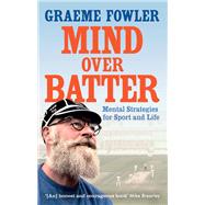 Mind Over Batter by Graeme Fowler, 9781471174285