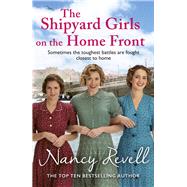 The Shipyard Girls on the Home Front by Revell, Nancy, 9781787464285