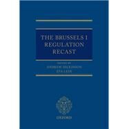 The Brussels I Regulation Recast by Dickinson, Andrew; Lein, Eva, 9780198714286
