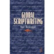 Global Scriptwriting by Dancyger; Ken, 9780240804286