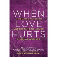 When Love Hurts by Cory, Jill; McAndless-Davis, Karen; Bancroft, Lundy, 9780425274286