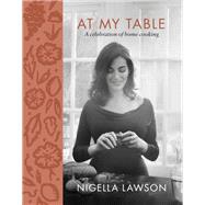 At My Table by Lawson, Nigella, 9781250154286