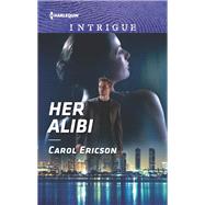 Her Alibi by Ericson, Carol, 9781335604286
