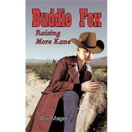 Buddie Fox : Raising More Kane by Magee, Bev, 9781449004286