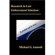 Research In Law Enforcement Selection by Aamodt, G. Michael, 9781581124286