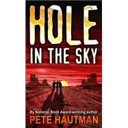 Hole in the Sky by Pete Hautman, 9780689844287
