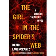 The Girl in the Spider's Web A Lisbeth Salander novel, continuing Stieg Larsson's Millennium Series by LAGERCRANTZ, DAVID, 9780385354288