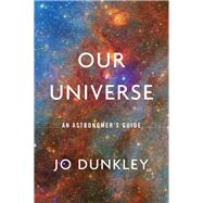 Our Universe by Dunkley, Jo, 9780674984288