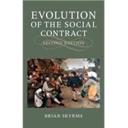 Evolution of the Social Contract by Skyrms, Brian, 9781107434288