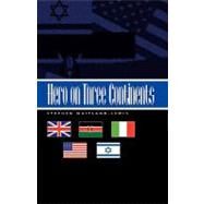 Hero on Three Continents by Maitland-Lewis, Stephen, 9781413414288