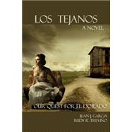 Los Tejanos by Garcia, Juan Jose; Trevio, Rudy R., 9781505414288