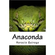 Anaconda by Quiroga, Horacio; Alvarez, Cristhian, 9781519204288