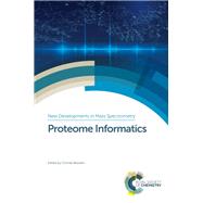 Proteome Informatics by Bessant, Conrad; Gaskell, Simon J.; Ma, Bin (CON); Dasari, Surendra (CON), 9781782624288