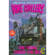 The Thing Under the Bed by Haynes, Betsy (CRT); Ehrenhaft, Daniel; Haynes, Betsy, 9780061064289