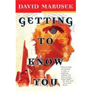 Getting to Know You Stories by MARUSEK, DAVID, 9780345504289