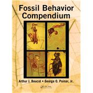 Fossil Behavior Compendium by Boucot, Arthur J.; Poinar, George O., Jr., 9780367384289