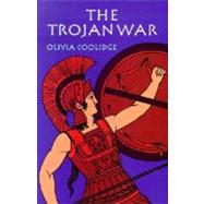 The Trojan War by Coolidge, Olivia E., 9780618154289