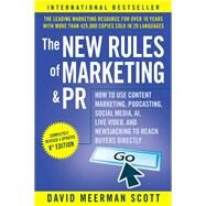 The New Rules of Marketing and PR How to Use Content Marketing, Podcasting, Social Media, AI, Live Video, and Newsjacking to Reach Buyers Directly by Scott, David Meerman, 9781119854289