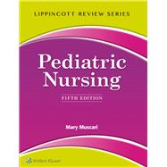 Lippincott Review: Pediatric Nursing by Muscari, Mary, 9781451194289