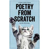 Poetry from Scratch A Kitten's Book of Verse by Mccartney, Jennifer, 9781581574289
