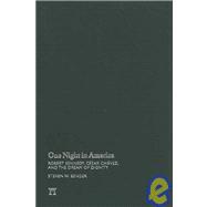 One Night in America: Robert Kennedy, Cesar Chavez, and the Dream of Dignity by Bender,Steven W., 9781594514289