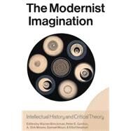The Modernist Imagination by Breckman, Warren; Gordon, Peter E.; Moses, A. Dirk; Moyn, Samuel; Neaman, Elliot, 9781845454289