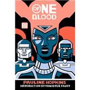 Of One Blood by Hopkins, Pauline; Faust, Minister, 9780262544290