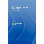 ICT, Pedagogy and the Curriculum: Subject to Change by Ellis,Viv;Ellis,Viv, 9780415234290