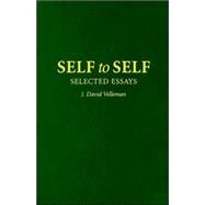 Self to Self: Selected Essays by J. David Velleman, 9780521854290