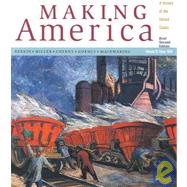 Making America A History of the United States, Volume B: Since 1865, Brief by Berkin, Carol; Miller, Christopher; Cherny, Robert; Gormly, James; Mainwaring, W. Thomas, 9780618044290
