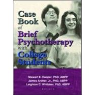 Case Book of Brief Psychotherapy With College Students by Whitaker; Leighton C., 9780789014290