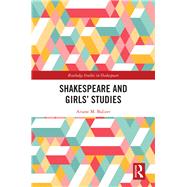 Shakespeare and Girls Studies by Balizet; Ariane M., 9781138554290