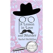A Lesson in Love & Murder by Mcmillan, Rachel, 9781410494290