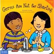Germs Are Not for Sharing by Verdick, Elizabeth, 9781417734290