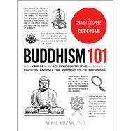 Buddhism 101 by Kozak, Arnie, Ph.D., 9781507204290