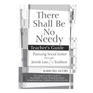 There Shall Be No Needy by Jacobs, Jill, Rabbi, 9781580234290