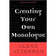 Creating Your Own Monologue PA by Alterman,Glenn, 9781581154290
